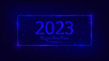 2023 Happy New Year neon background. Neon rectangular frame with shining effects and sparkles for Christmas holiday greeting card, flyers or posters. Vector illustration