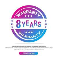 Warranty 8 years isolated vector label on white background. Guarantee service icon template