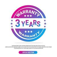 Warranty 3 years isolated vector label on white background. Guarantee service icon template