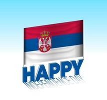 Serbia independence day. Simple Serbia flag and billboard in the sky. 3d lettering template. Ready special day design message. vector