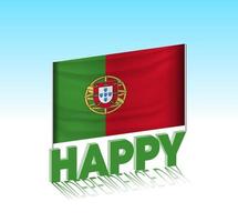 Portugal independence day. Simple Portugal flag and billboard in the sky. 3d lettering template. Ready special day design message. vector