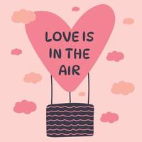 Hand drawn vintage print with a hot air balloon and love is in the air text vector