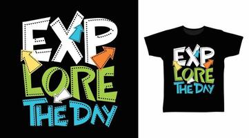 Explore the day typography design vector illustration