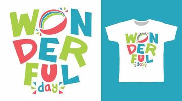 Wonderful Day t-shirt and apparel trendy design with simple typography vector