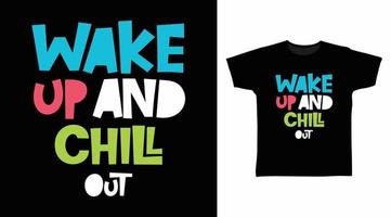 Wake up typography art design vector illustration ready for print on t-shirt