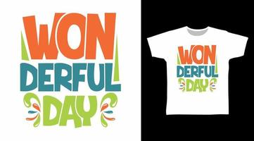 Wonderful Day t-shirt and apparel trendy design with simple typography vector