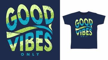 Good vibes typography vector splash color illustration design.