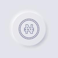 Nigeria currency symbol coin icon, White Neumorphism soft UI Design for Web design, Application UI and more, Button, Vector. vector