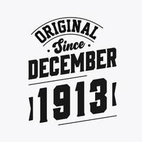 nacido en diciembre de 1913 cumpleaños retro vintage, original desde diciembre de 1913 vector