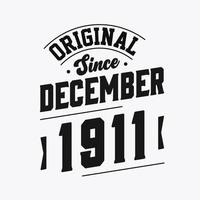 Born in December 1911 Retro Vintage Birthday, Original Since December 1911 vector