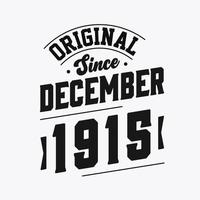 Born in December 1915 Retro Vintage Birthday, Original Since December 1915 vector