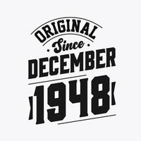 Born in December 1948 Retro Vintage Birthday, Original Since December 1948 vector