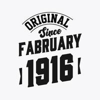 Born in February 1916 Retro Vintage Birthday, Original Since February 1916 vector