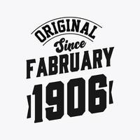 Born in February 1906 Retro Vintage Birthday, Original Since February 1906 vector