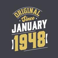 Original Since January 1948. Born in January 1948 Retro Vintage Birthday vector