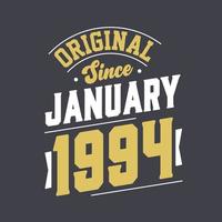 Original Since January 1994. Born in January 1994 Retro Vintage Birthday vector