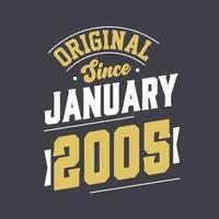 Original Since January 2005. Born in January 2005 Retro Vintage Birthday vector