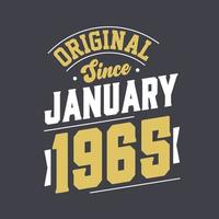 Original Since January 1965. Born in January 1965 Retro Vintage Birthday vector