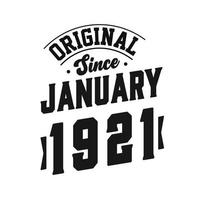 Born in January 1921 Retro Vintage Birthday, Original Since January 1921 vector