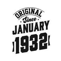 Born in January 1932 Retro Vintage Birthday, Original Since January 1932 vector