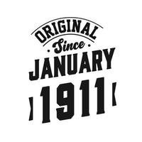 Born in January 1911 Retro Vintage Birthday, Original Since January 1911 vector