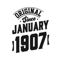 nacido en enero de 1907 cumpleaños retro vintage, original desde enero de 1907 vector