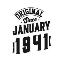 Born in January 1941 Retro Vintage Birthday, Original Since January 1941 vector