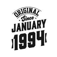 Born in January 1994 Retro Vintage Birthday, Original Since January 1994 vector