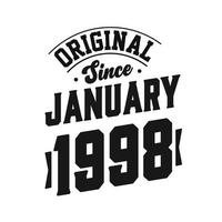 Born in January 1998 Retro Vintage Birthday, Original Since January 1998 vector