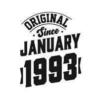 Born in January 1993 Retro Vintage Birthday, Original Since January 1993 vector