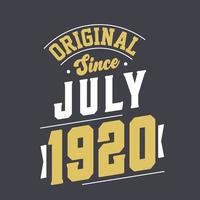 Original Since July 1920. Born in July 1920 Retro Vintage Birthday vector