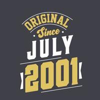 Original Since July 2001. Born in July 2001 Retro Vintage Birthday vector