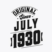 Born in July 1930 Retro Vintage Birthday, Original Since July 1930 vector