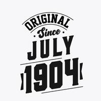 Born in July 1904 Retro Vintage Birthday, Original Since July 1904 vector