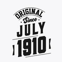 Born in July 1910 Retro Vintage Birthday, Original Since July 1910 vector