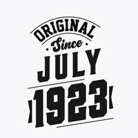 Born in July 1923 Retro Vintage Birthday, Original Since July 1923 vector