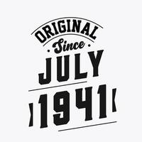Born in July 1941 Retro Vintage Birthday, Original Since July 1941 vector