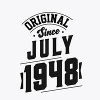 Born in July 1948 Retro Vintage Birthday, Original Since July 1948 vector
