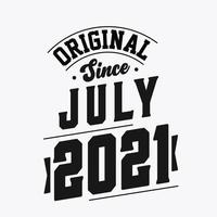 Born in July 2021 Retro Vintage Birthday, Original Since July 2021 vector