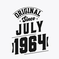 Born in July 1964 Retro Vintage Birthday, Original Since July 1964 vector