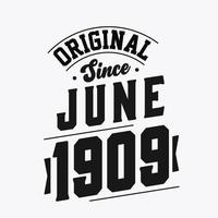 Born in June 1909 Retro Vintage Birthday, Original Since June 1909 vector