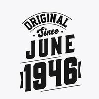 nacido en junio de 1946 cumpleaños retro vintage, original desde junio de 1946 vector