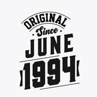 nacido en junio de 1994 cumpleaños retro vintage, original desde junio de 1994 vector