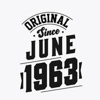 nacido en junio de 1963 cumpleaños retro vintage, original desde junio de 1963 vector