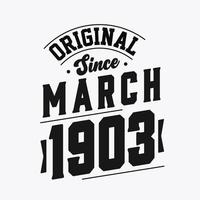 Born in March 1903 Retro Vintage Birthday, Original Since March 1903 vector