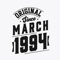 Born in March 1994 Retro Vintage Birthday, Original Since March 1994 vector