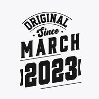 nacido en marzo de 2023 cumpleaños retro vintage, original desde marzo de 2023 vector