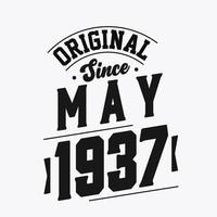 Born in May 1937 Retro Vintage Birthday, Original Since May 1937 vector