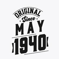 Born in May 1940 Retro Vintage Birthday, Original Since May 1940 vector