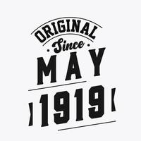 Born in May 1919 Retro Vintage Birthday, Original Since May 1919 vector